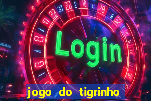 jogo do tigrinho deposito 1 real